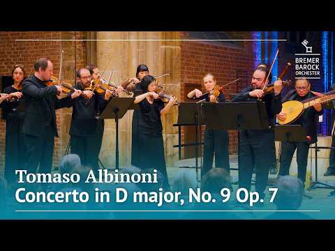 Tomaso Albinoni: Concerto in D major, Op 9 No. 7 / Adagio in G minor