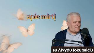 R.Petrauskas su Alvydu Jokubaičiu APIE MIRTĮ
