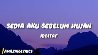 Download lagu Idgitaf - Sedia Aku Sebelum Hujan (Lyrics) mp3 Download lagu Idgitaf - Sedia Aku Sebelum Hujan (Lyrics) mp3