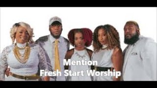 Mention (Lyric Video) by Fresh Start Worship