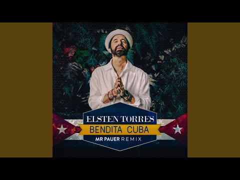 Bendita Cuba (Mr. Pauer Remix)