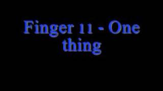 Finger 11 - One thing *Lyrics*