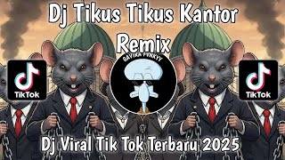 Download lagu DJ TIKUS TIKUS KANTOR | DJ KISAH USANG TIKUS TIKUS KANTOR VIRAL TIKTOK TEEBARU 2025 YANG KALIAN CARI mp3