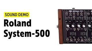 Video thumbnail for Roland System-500 Complete Set Sound Demo (no talking) by Bonedo Synthesizers