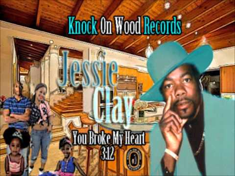 Jessie Lee Clay- You Broke My Heart