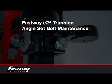 Fastway e2™ Trunnion Angle Set Bolt Maintenance