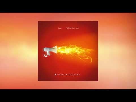 for KING & COUNTRY – joy. (R3HAB Remix)