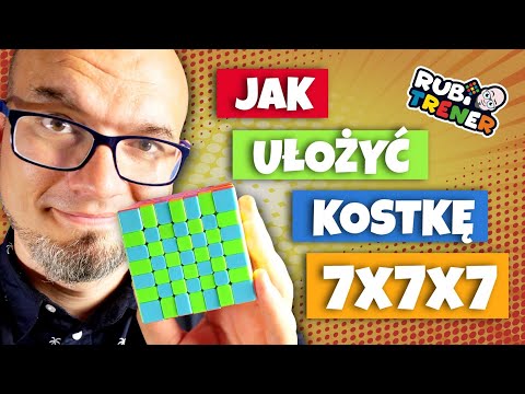 Jak ułożyć kostkę 7x7x7