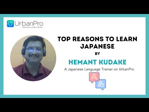 Why Learn Japanese? Top Reasons to Learn Japanese | Hemant Kudake | UrbanPro