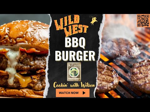 How to make a Burger - Wild West BBQ Style
