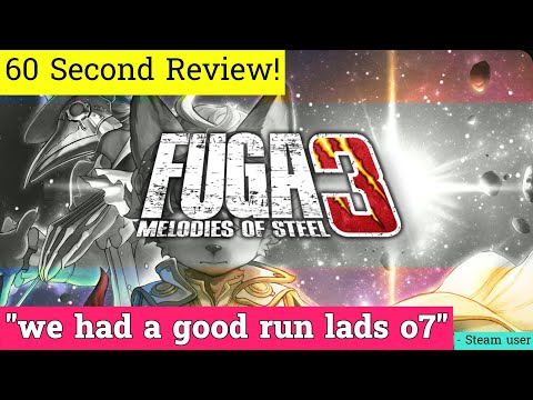Fuga: Melodies of Steel 3 review in 60 seconds!