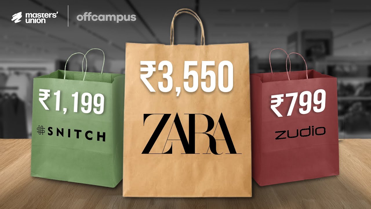 Zara vs Snitch vs Zudio: Fashion Industry Deep Dive