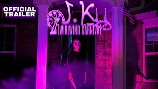 J.K. Twirlwind Carnival ~ (Official Last Trailer) ~ B&M Studios