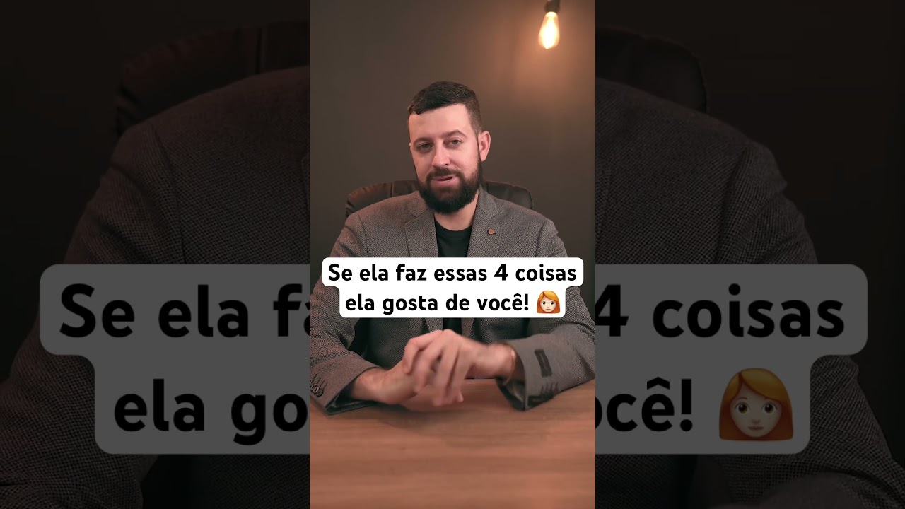 Se ela faz essas 4 coisas ela gosta de você