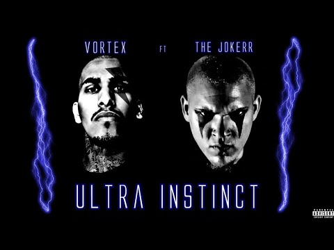 Vortex ft The Jokerr | Ultra Instinct