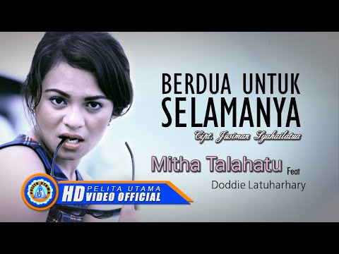 Doddie Latuharhary Ft. Mitha Talahatu - BERDUA UNTUK SELAMANYA || Lagu Ambon (Official Lyrics Video)