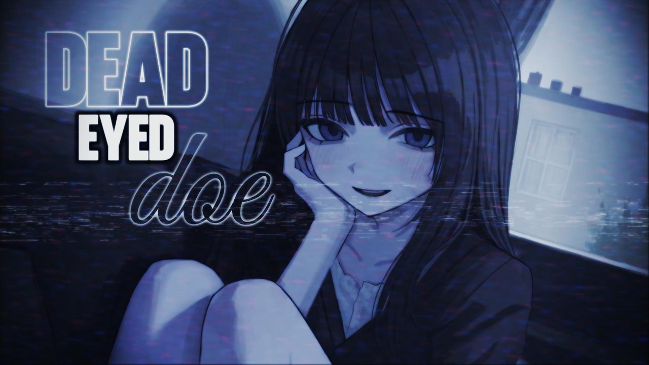 Nightcore | SPED UP ↬ Dead Eyed Doe