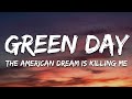 Green Day - The American Dream Is Killing Me (Lyrics)