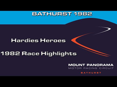 Bathurst 1982 * Hardies Heroes * Race highlights