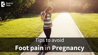 Foot pain during Pregnancy|How to manage foot pain in Pregnancy - Dr. Sanjay Sharma| Doctors