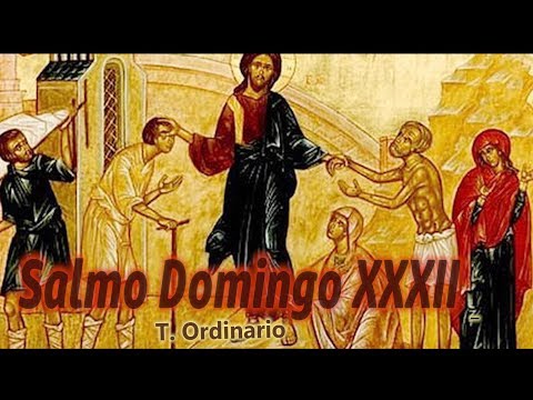 SALMO DEL DOMINGO XXXII DEL T. ORDINARIO | CICLO A | PROPUESTA PARA RENOVAR NUESTRO SERVICIO