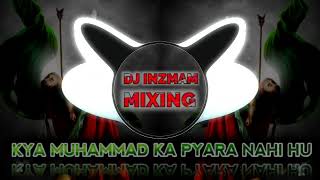 Download lagu KYA MUHAMMAD KA PYARA NAHI HUN 😔 DJ REMIX QAWWALI MUHARRAM  REMIX. (Dj inzmam mixing & Dj Abid Rock) mp3