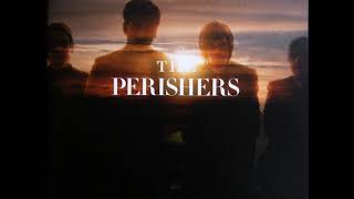 06 ◦ The Perishers - Is It Over Now