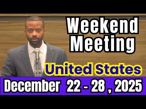 Weekend Meeting 2025 | Watchtower Study (December 22- 28) | United States | Weekend Meeting