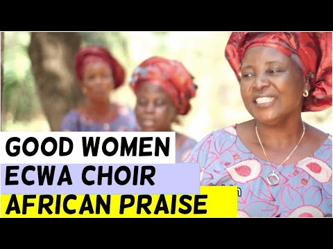 GOOD WOMEN'S CHOIR ECWA FATE TANKE | Christian and Worship songs 2020 [AFRICAN PRAISE]