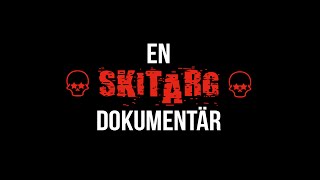 En Skitarg Dokumentär