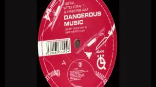 Digital Witchcraft - Dangerous Music