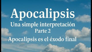 PARTE 2 Apocalipsis – Una simple interpretación - Guardián de la Profecía – Elizeu Moraes