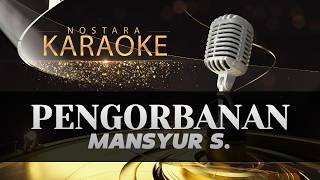 Download lagu Pengorbanan - Mansyur S. | Karaoke Nostalgia (Cover La Fandy) mp3