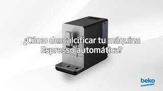 Beko ¿Cómo descalcificar tu máquina Espresso automática? anuncio