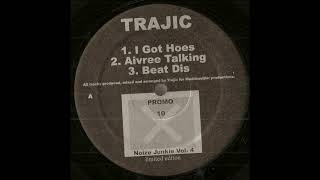 DJ Trajic - I Got Hoes