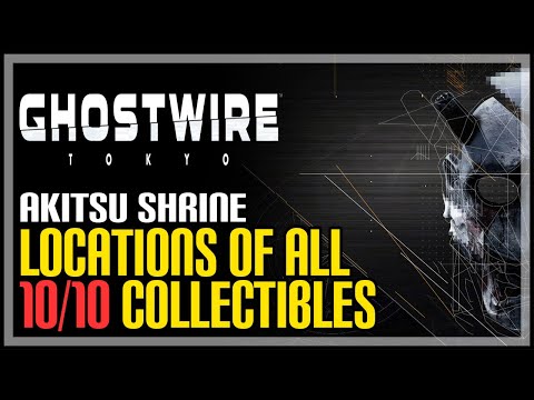 All Akitsu Shrine Collectibles Ghostwire Tokyo