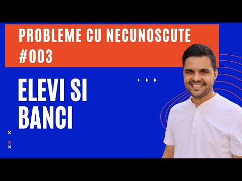 Problemă rezolvată: Elevi si banci
