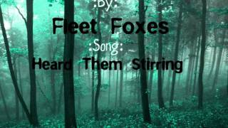 Fleet Foxes-Heard Them Stirring Lyrics