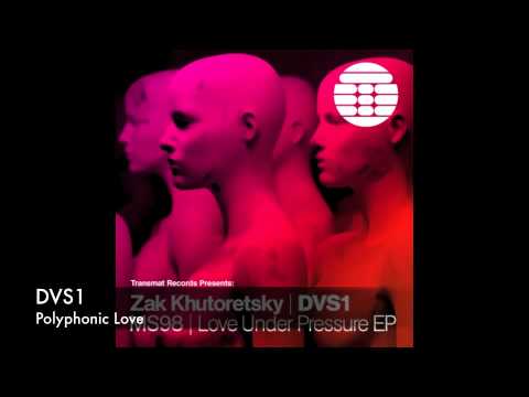 DVS1 - Zak khutoretsky - polyphonic love - Transmat MS98 Love under pressure