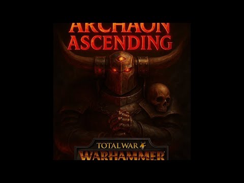 ARCHAON ASCENDING | Total War: Warhammer 3 No Commentary Legendary Campaign #2 (Darktide 5-7 hr mk)