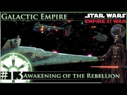 Hapes Happens [Ep 13] Awakening of the Rebellion - Star Wars: Empire at War Mod