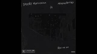 How We Do - Smooky Margielaa (Feat.  MadeinTYO) (Official Music)