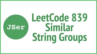 YouTube video 'LeetCode 839. Similar String Groups | JSer - JavaScript & Algorithm'