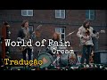 Cream - World Of Pain | Legendado