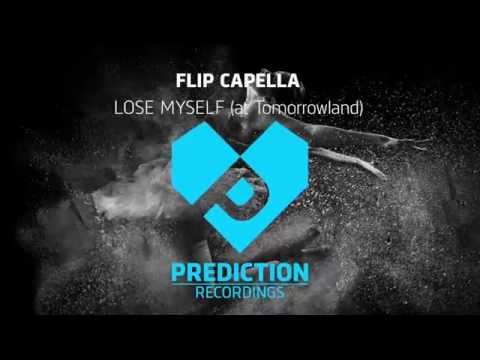 Flip Capella - Lose Myself (at Tomorrowland)