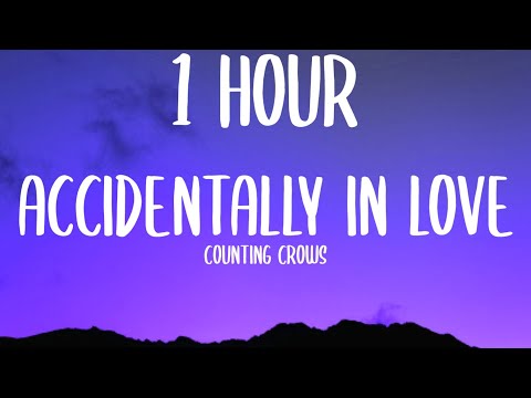 Counting Crows - Accidentally In Love [1 HOUR/Lyrics] (From Shrek 2 Soundtrack)