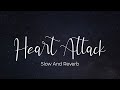 Heart Attack Song Enrique Iglesias Slow - Heart Attack Enrique Iglesias Slowed - Heart Attack Slowed
