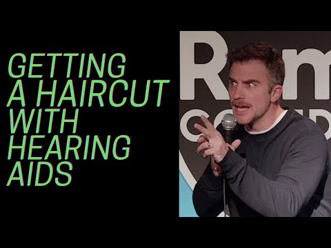 D.J. Demers - Getting your Hair Cut with Hearing Aids