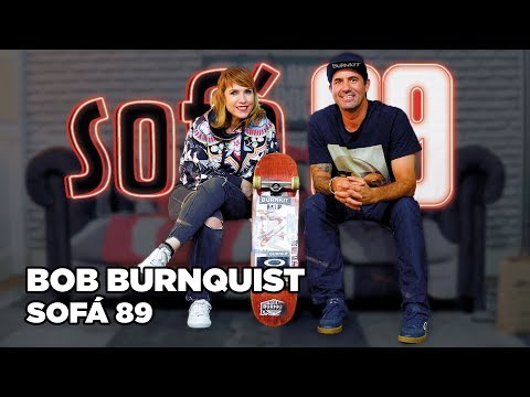 Sofá 89 - Bob Burnquist