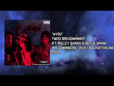 Two3 BreadWinner "@YOU" ft. Rolley Banks & Botlb Spain